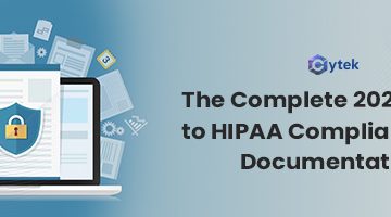 The Complete 2024 Guide to HIPAA Compliance and Documentation.