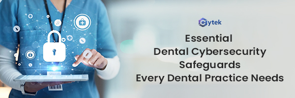 Dental Cybersecurity Safeguards